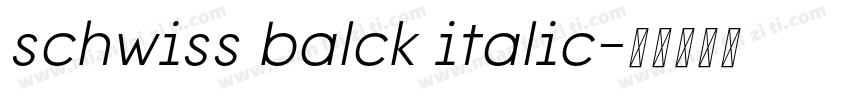 schwiss balck italic字体转换